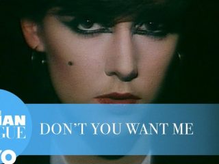 THE HUMAN LEAGUE - DON'T YOU WANT ME