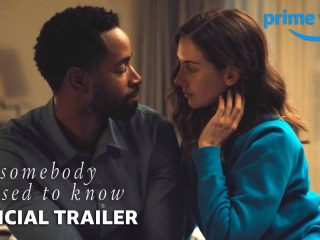 Mira el tráiler de 'Somebody I Used to Know'