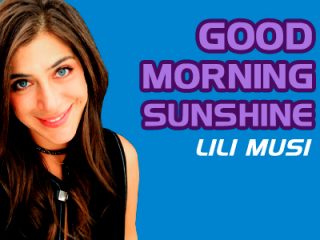 Good Morning Sunshine con Lili Musi