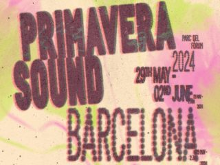 Primavera Sound revela primeras actuaciones del festival de Barcelona 2024