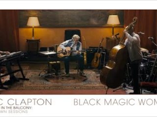 Eric Clapton - Black Magic Woman | The Lady In The Balcony: Lockdown Sessions